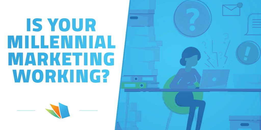 Is Your Millennial Marketing Working