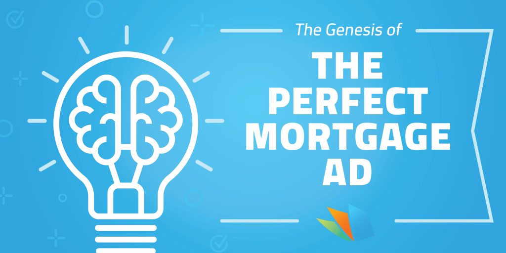 the genesis of the perfect mortgage ad