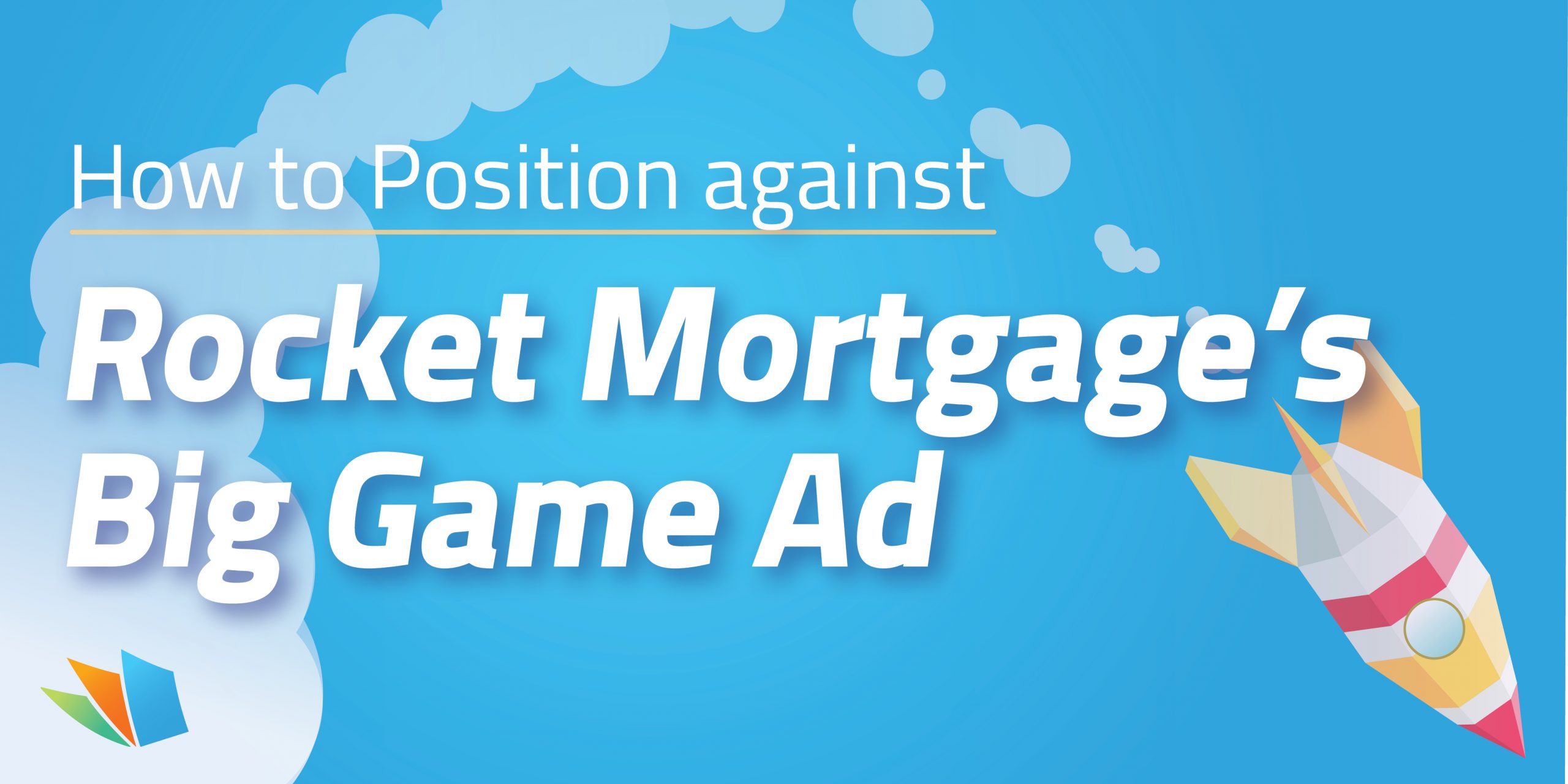 Rocket Mortgage on Super Sunday How Do You Beat that? LenderHomePage