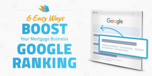 6 easy ways to boost mortgage google business ranking