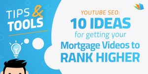 youtube SEO tactics for getting your mortgage videos to rank higher lenderhomepage